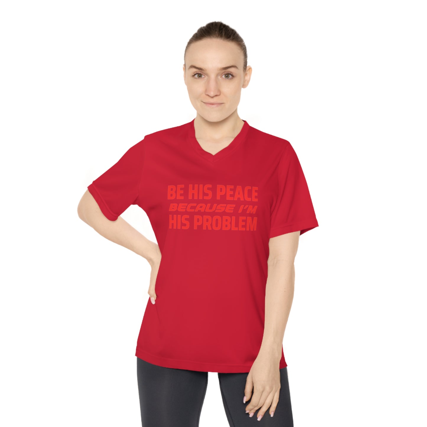 ThurmanatorX Art | Be His Peace, Because I’m His Problem | Aphrodisiart | Performance V-Neck Tee