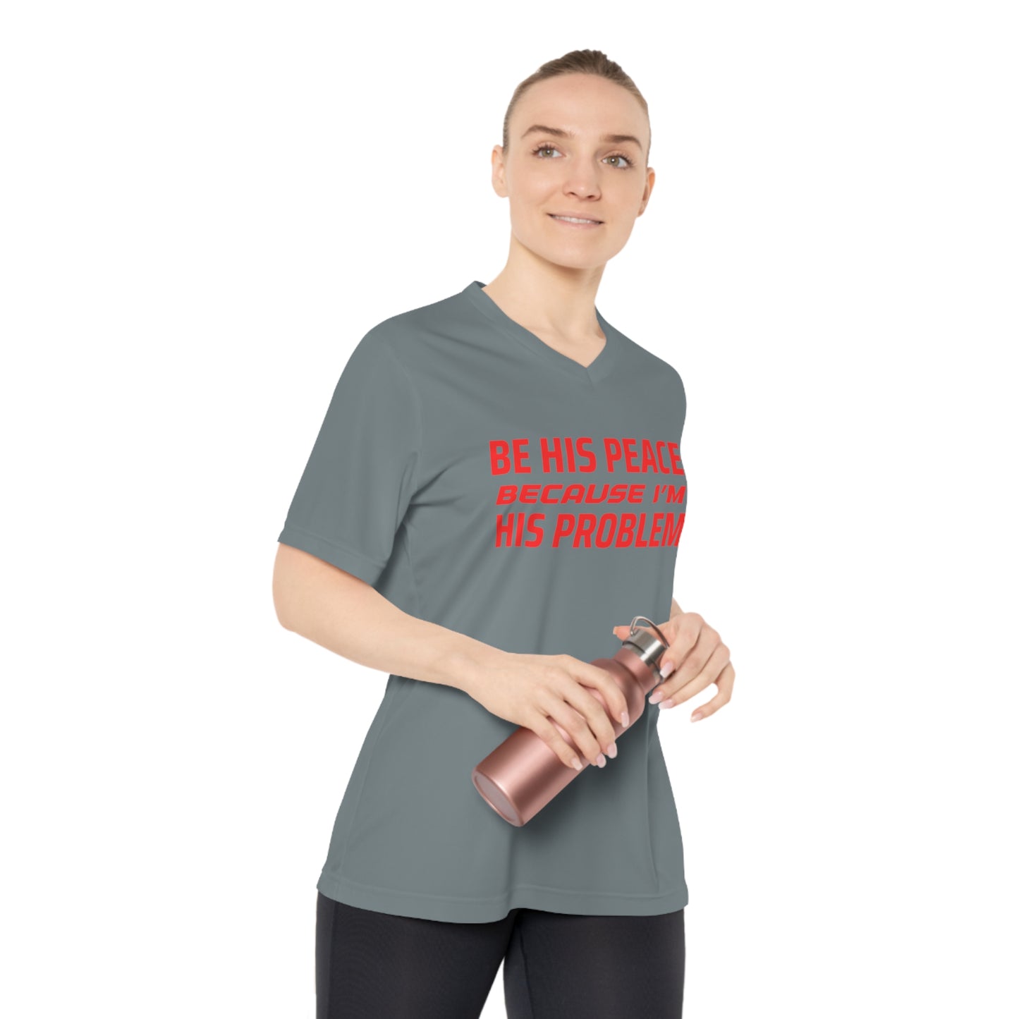 ThurmanatorX Art | Be His Peace, Because I’m His Problem | Aphrodisiart | Performance V-Neck Tee