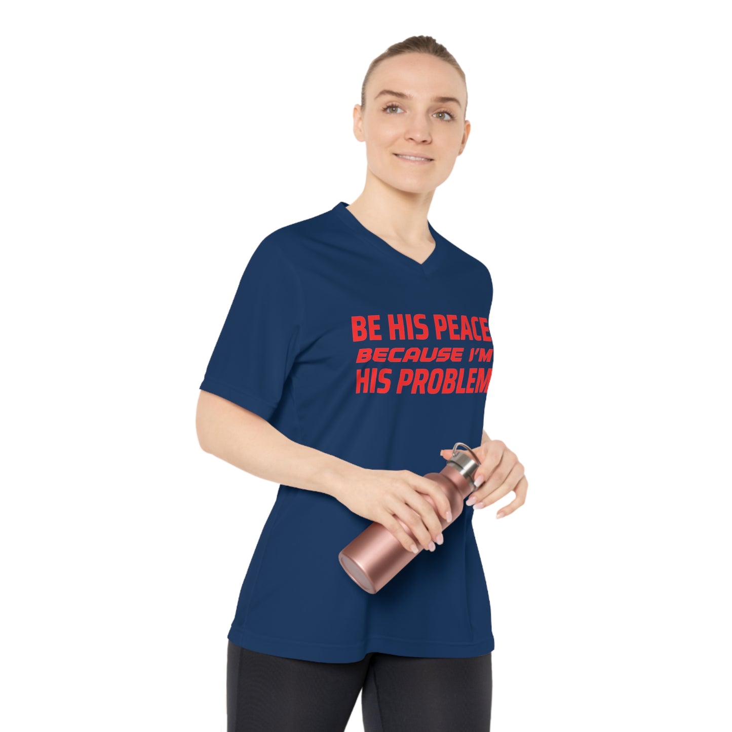 ThurmanatorX Art | Be His Peace, Because I’m His Problem | Aphrodisiart | Performance V-Neck Tee