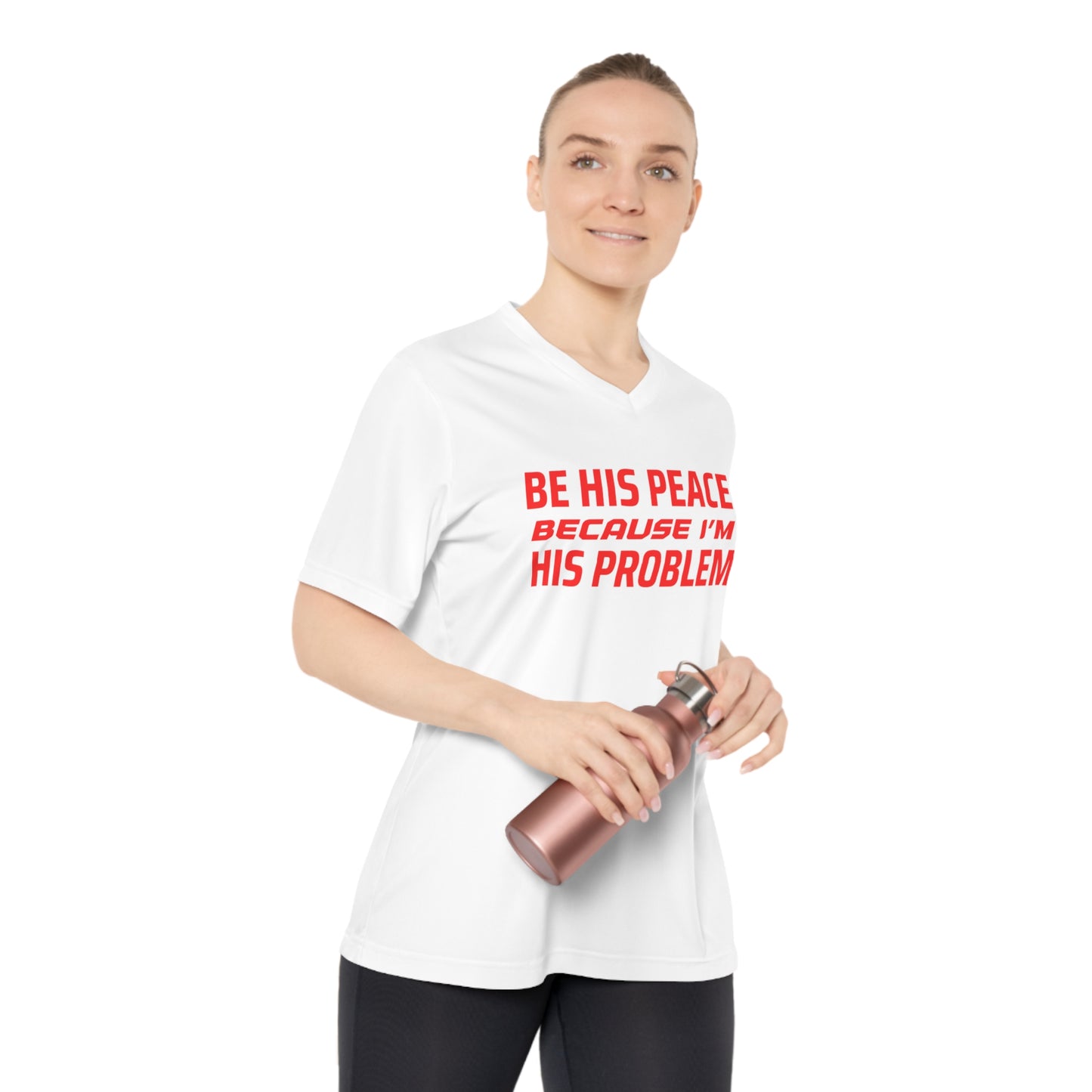ThurmanatorX Art | Be His Peace, Because I’m His Problem | Aphrodisiart | Performance V-Neck Tee