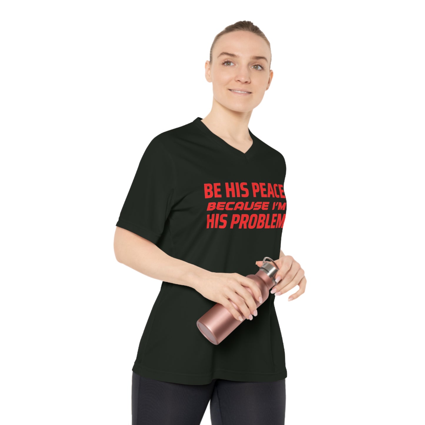 ThurmanatorX Art | Be His Peace, Because I’m His Problem | Aphrodisiart | Performance V-Neck Tee