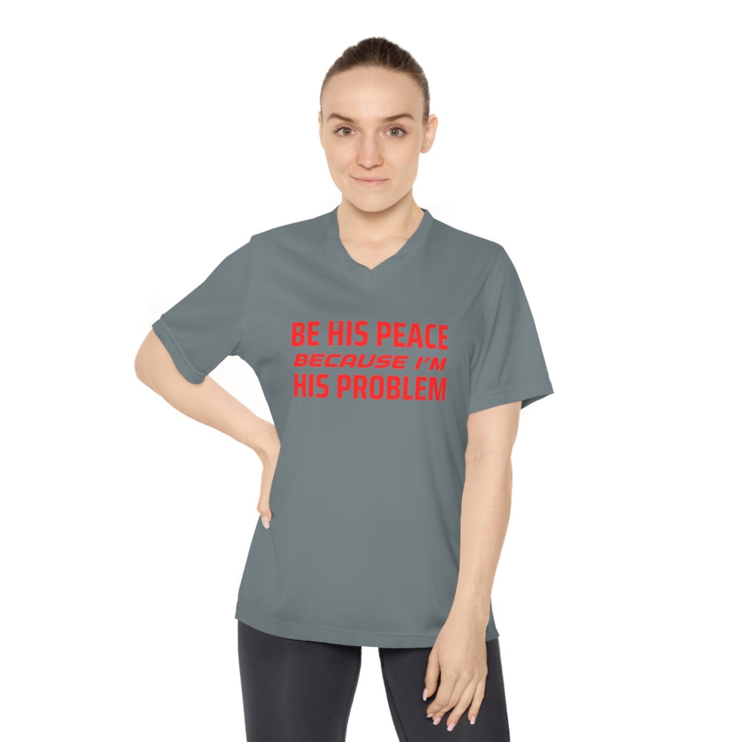 ThurmanatorX Art | Be His Peace, Because I’m His Problem | Aphrodisiart | Performance V-Neck Tee