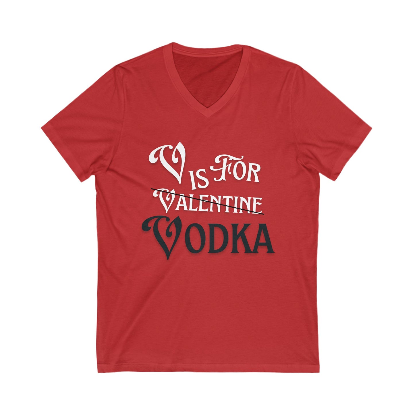 V is for Vodka Valentine V-Neck Tee – Bold ThurmanatorX Art Statement